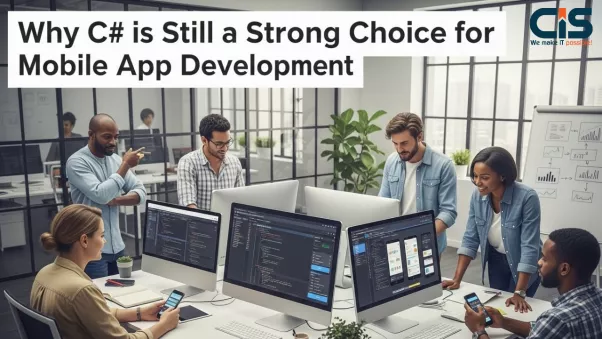 C# for Mobile App Development: Strengths, Use Cases, and Benefits