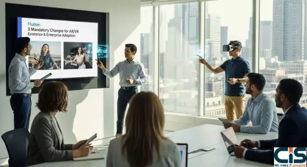 3 Mandatory Changes for AR/VR Existence & Enterprise Adoption