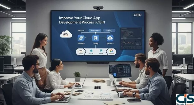 Improve Your Cloud App Development Process | CISIN
