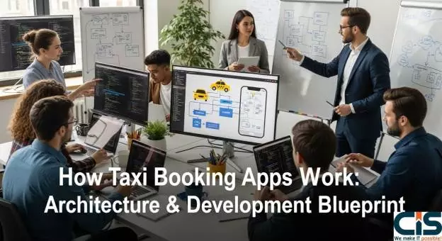 How Taxi Booking Apps Work: Architecture & Development Blueprint