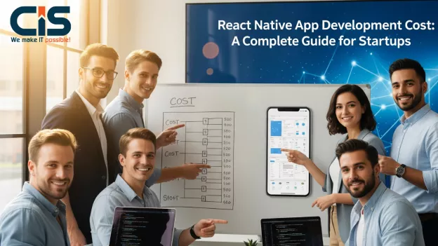 React Native App Development Cost: A Complete Guide for Startups
