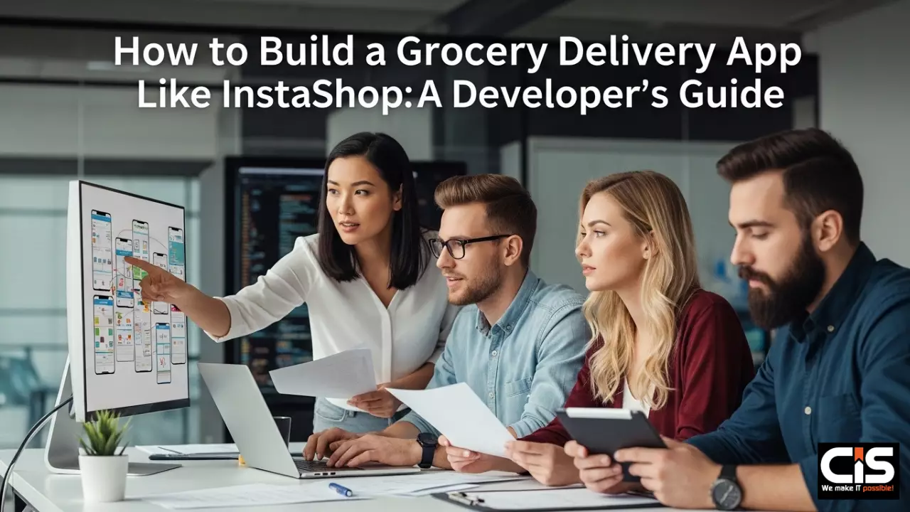 How to Build a Grocery Delivery App Like InstaShop: A Developer's Guide