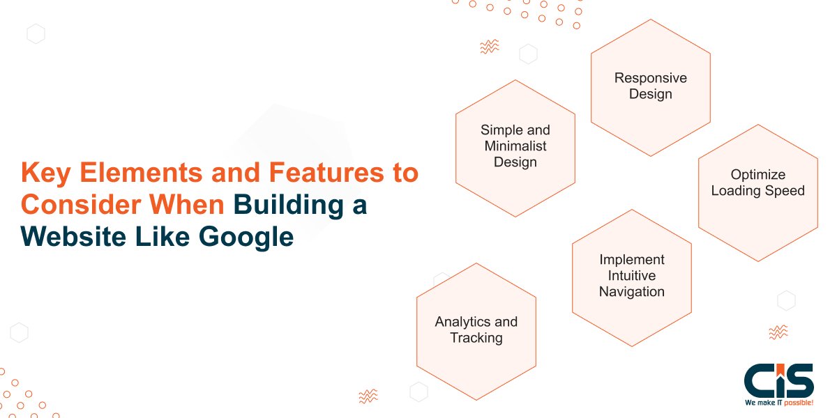 Key Elements and Features to Consider When Building a Website Like Google