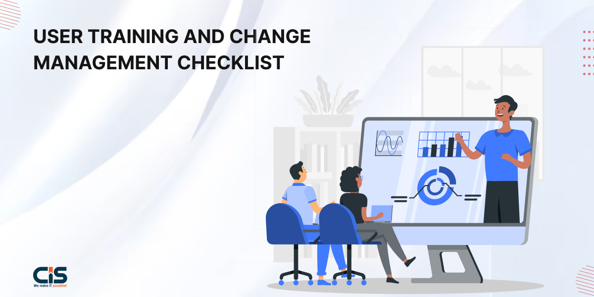 User Training and Change Management Checklist